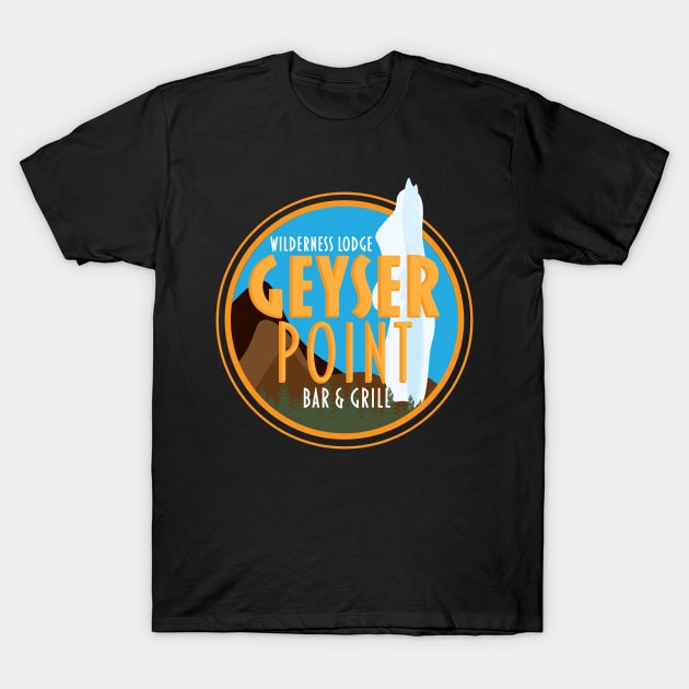 Geyser Point - Wilderness Lodge T-Shirt by WearInTheWorld